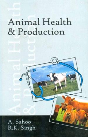 Cover of the book Animal Health & Production by S. K. Sood, Sanjay K. Sharma