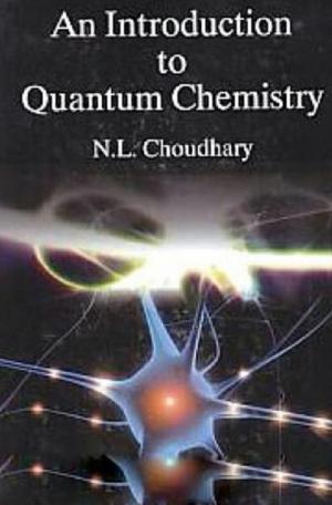 Cover of the book An Introduction to Quantum Chemistry by K. Swarnim