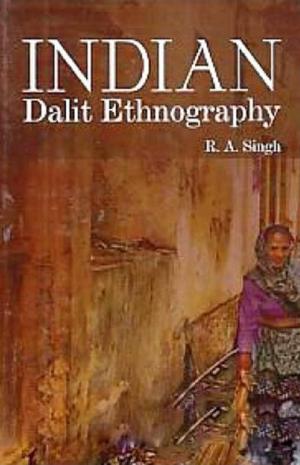 Cover of the book Indian Dalit Ethnography by A. K. Sharma