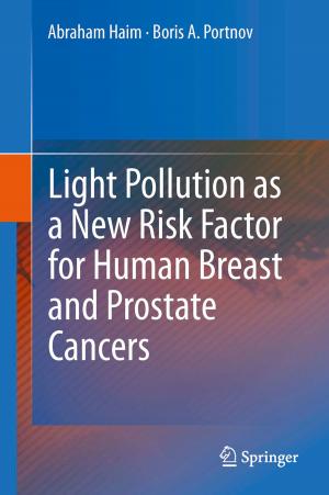Cover of the book Light Pollution as a New Risk Factor for Human Breast and Prostate Cancers by A.R. Luther
