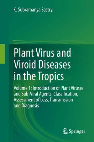 Cover of the book Plant Virus and Viroid Diseases in the Tropics by Aditya Jain, Stavroula Leka, Gerard I.J.M. Zwetsloot