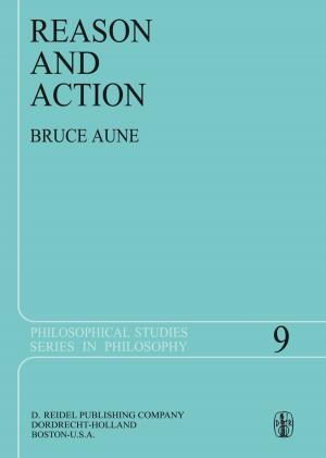 Cover of the book Reason and Action by Miroslav Kutílek, Donald R. Nielsen
