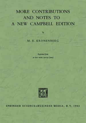 Cover of the book More Contributions and Notes to a New Campbell Edition by Helmuth Albrecht, August Nitschke, David C. Cassidy, Armin Hermann, Dieter Hoffmann, Walter Kaiser, Horst Kant, Carsten Reinhardt, Lothar Suhling