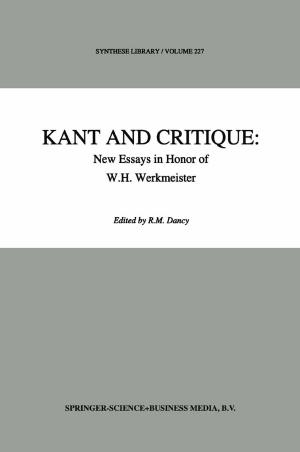 Cover of the book Kant and Critique: New Essays in Honor of W.H. Werkmeister by G.T. Csanady