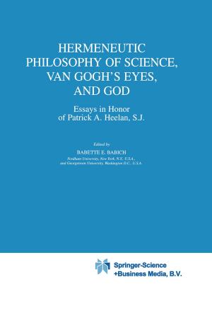 Cover of the book Hermeneutic Philosophy of Science, Van Gogh’s Eyes, and God by Borut Vrščaj, Blaž Repe, Primož Simončič