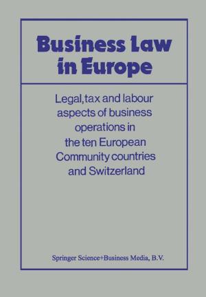Cover of the book Business Law in Europe by Ramona Cormier, James K. Feibleman, Sidney A. Gross, Iredell Jenkins, J. F. Kern, Harold N. Lee, Marian L. Pauson, John C. Sallis, Donald H. Weiss