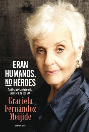 Cover of the book Eran humanos, no héroes by Tomás Eloy Martínez