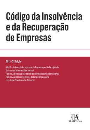 Cover of the book Código da Insolvência e da Recuperação de Empresas by David Falcão; Susana Ferreira Dos Santos