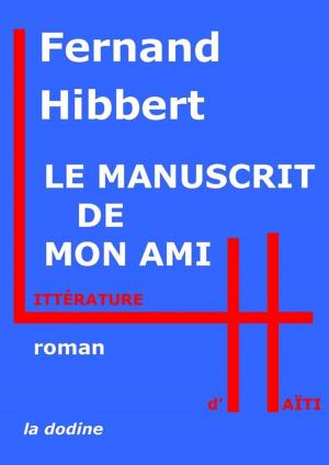 Cover of the book Le Manuscrit de mon ami by Jacques Roumain