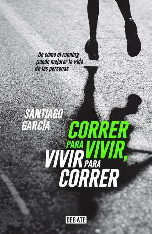 Cover of Correr para vivir, vivir para correr