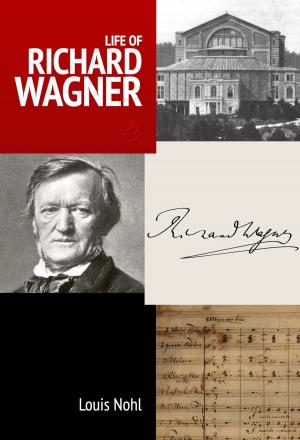 Cover of the book Life of Richard Wagner by Nina Antonia
