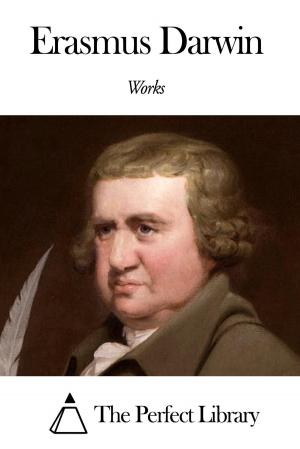 Cover of the book Works of Erasmus Darwin by Sidney Levett-Yeats