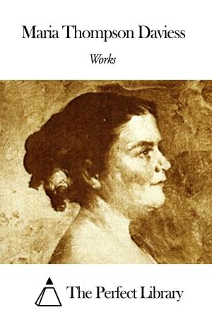 Cover of the book Works of Maria Thompson Daviess by Plato