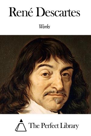 Cover of the book Works of René Descartes by Clara Morris
