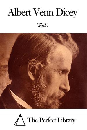 Book cover of Works of Albert Venn Dicey