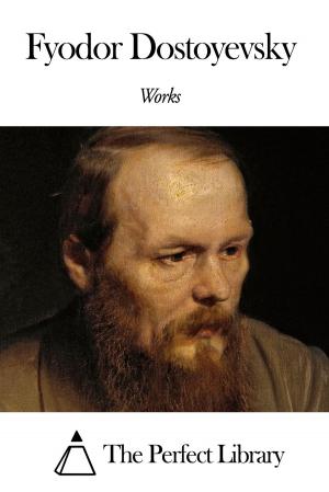 Book cover of Works of Fyodor Dostoyevsky