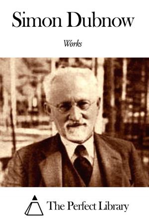 Cover of the book Works of Simon Dubnow by Alfred Thayer Mahan