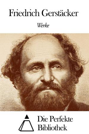 Cover of the book Werke von Friedrich Gerstäcker by Dante Alighieri