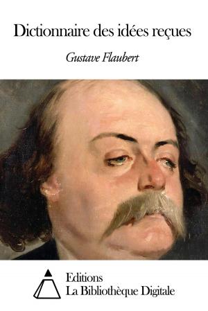 Cover of the book Dictionnaire des idées reçues by Vigny Alfred de