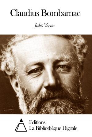 Cover of Claudius Bombarnac by Jules Verne, Editions la Bibliothèque Digitale