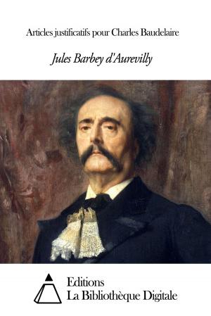 Cover of the book Articles justificatifs pour Charles Baudelaire by Renée Vivien