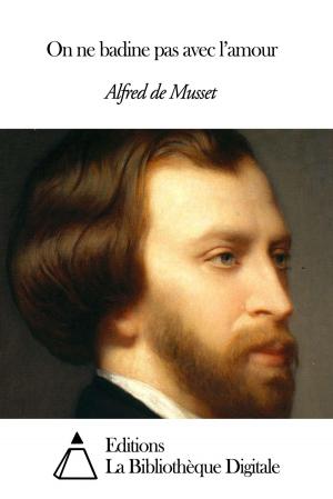Cover of the book On ne badine pas avec l’amour by Alfred de Vigny