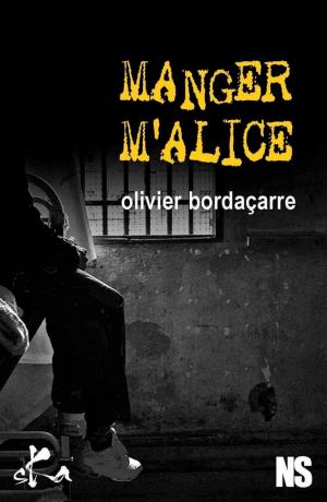 Cover of the book Manger M'Alice by Gilles Del Pappas