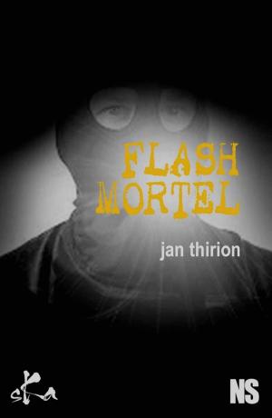Cover of the book Flash mortel by Patrick Bent