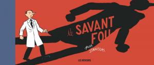 Cover of the book Le Savant Fou - Tome 1 by Manu Larcenet