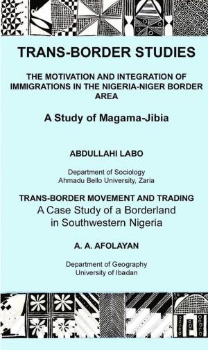 Cover of the book Trans-Border Studies by Adepoju Onibokun, Adetoye Faniran