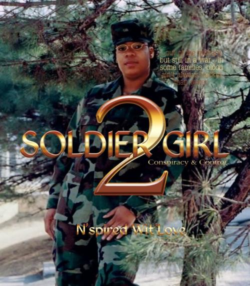 Cover of the book Soldier Girl 2 by N'spired Wit'Love, KingDominion Publishers LLC
