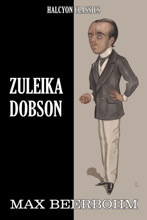 Cover of the book Zuleika Dobson by Max Beerbohm by Max Beerbohm, Halcyon Press Ltd.