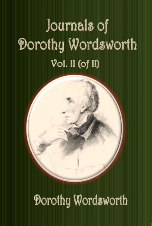 Cover of the book Journals of Dorothy Wordsworth Volume II (of II) by Dorothy Wordsworth, cbook