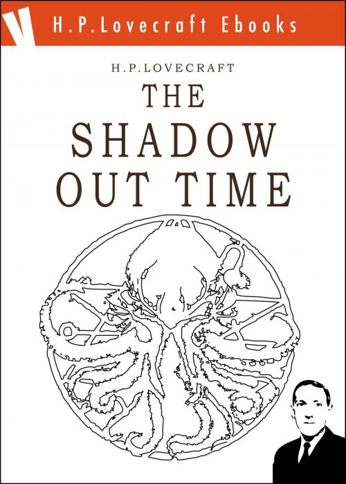 Cover of the book The Shadow Out Time by H. Phillips Lovecraft, Volume Edizioni s.r.l.