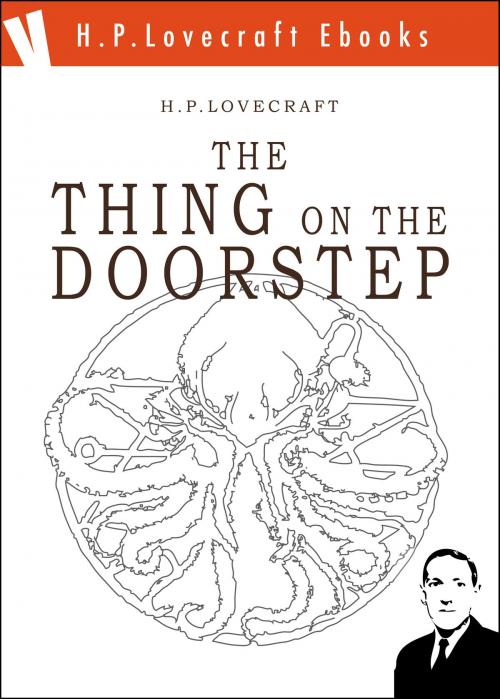 Cover of the book The Thing on the Doorstep by H. Phillips Lovecraft, Volume Edizioni s.r.l.