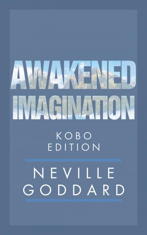Cover of the book Awakened Imagination by Neville Goddard, KJLR
