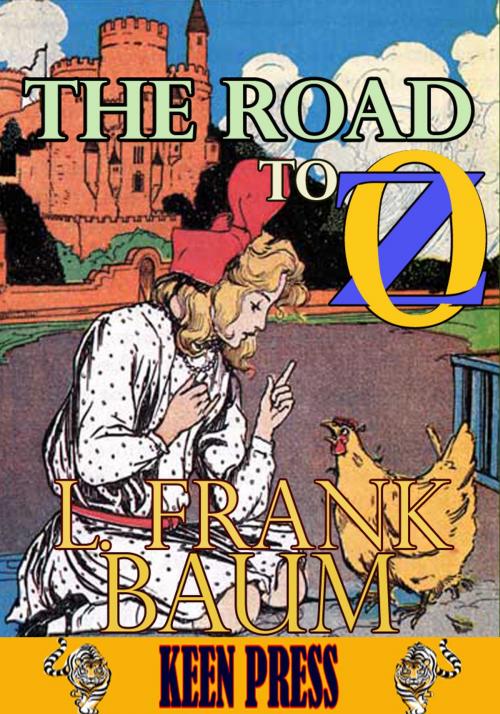 Cover of the book THE ROAD TO OZ: Timeless Children Novel by L. Frank Baum, Keen Press
