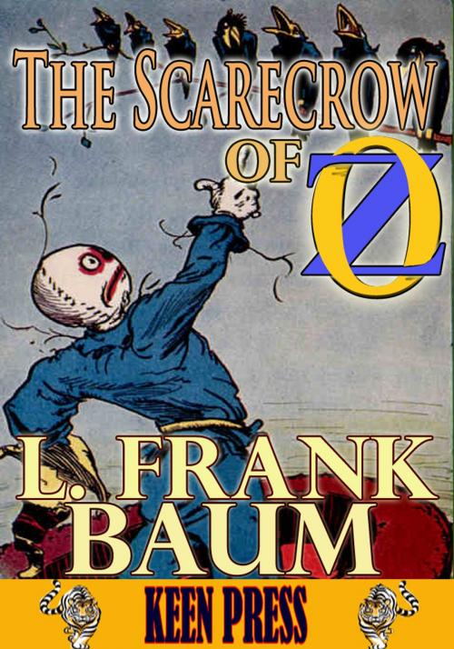 Cover of the book THE SCARECROW OF OZ: Timeless Children Novel by L. Frank Baum, Keen Press