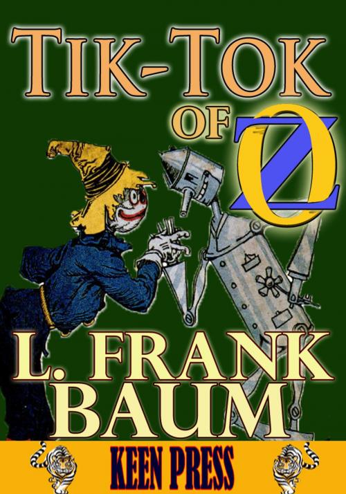 Cover of the book THE TIK-TOK OF OZ: Timeless Children Novel by L. Frank Baum, Keen Press