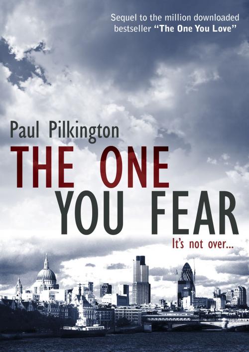 Cover of the book The One You Fear by Paul Pilkington, Paul Pilkington