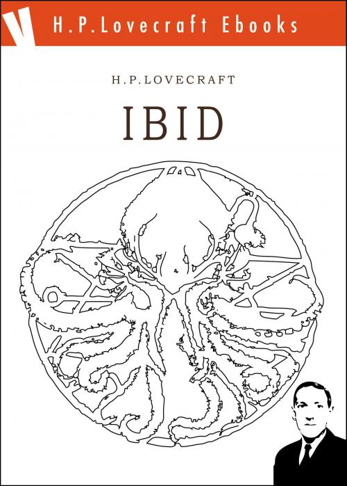 Cover of the book Ibid by H. Phillips Lovecraft, Volume Edizioni s.r.l.