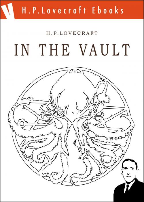 Cover of the book In The Vault by H. Phillips Lovecraft, Volume Edizioni s.r.l.
