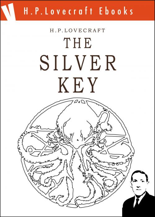 Cover of the book The Silver Key by H. Phillips Lovecraft, Volume Edizioni s.r.l.