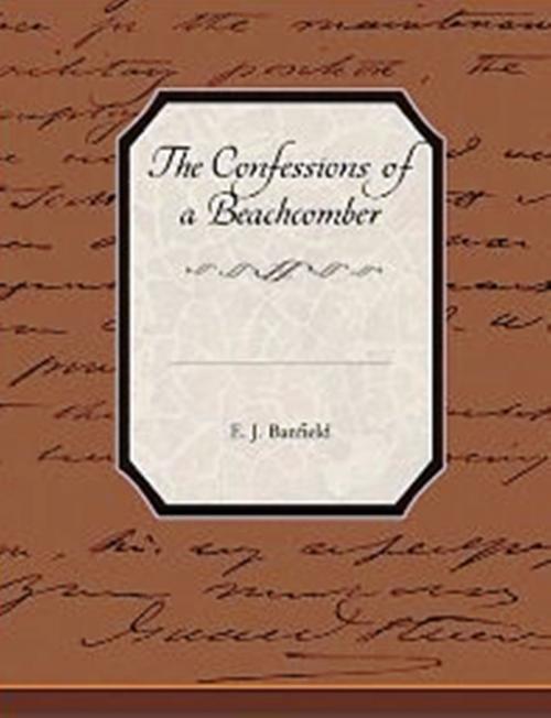 Cover of the book The Confessions of a Beachcomber by E J Banfield, WDS Publishing