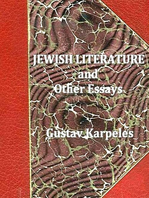 Cover of the book Jewish Literature and Other Essays by Gustav Karpeles, VolumesOfValue