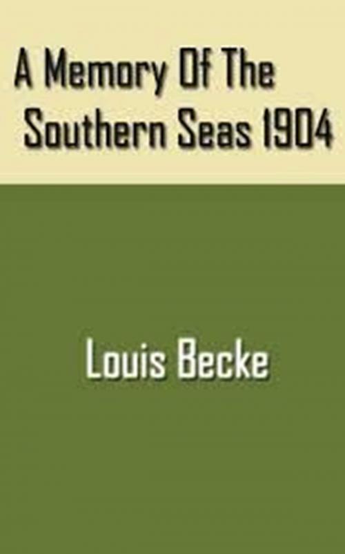 Cover of the book A Memory of the Southern Seas by Louis Becke, WDS Publishing