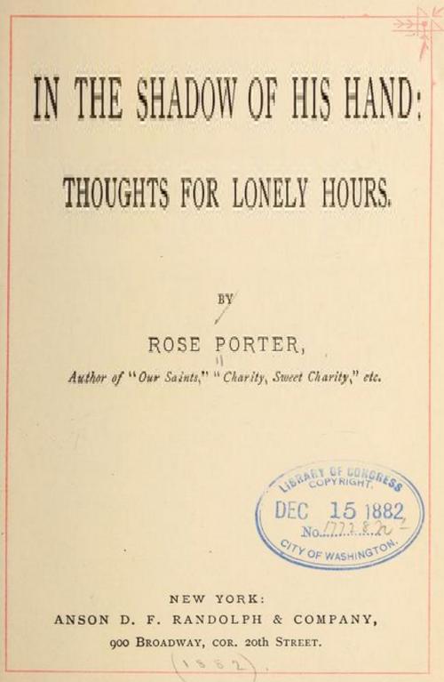 Cover of the book In the shadow of His hand: thoughts for lonely hours by Rose Porter, Klasszic