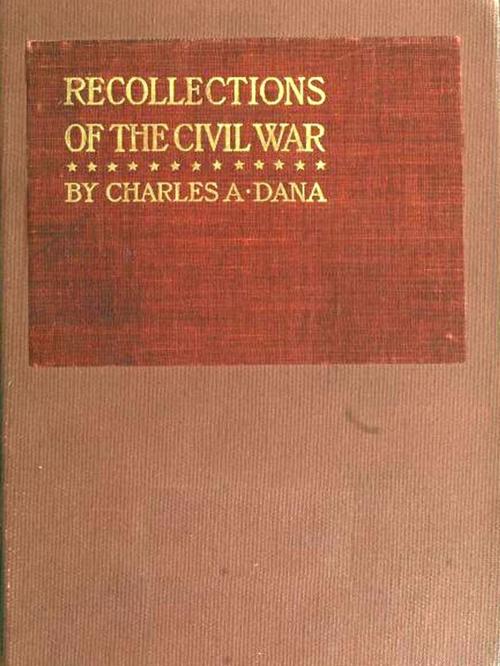 Cover of the book Recollections of the Civil War by Charles A. Dana, VolumesOfValue
