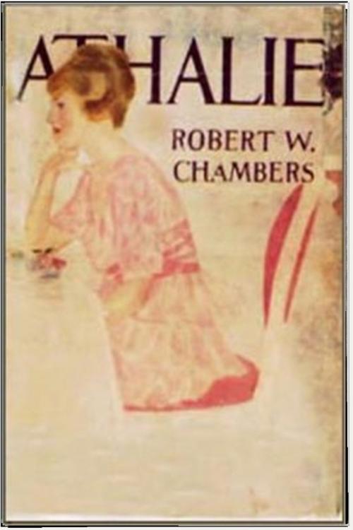 Cover of the book Athalie by Robert W. Chambers, Classic Romances