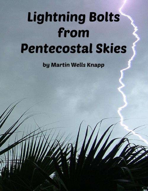 Cover of the book Lightning Bolts from Pentecostal Skies by Martin Wells Knapp, Jawbone Digital